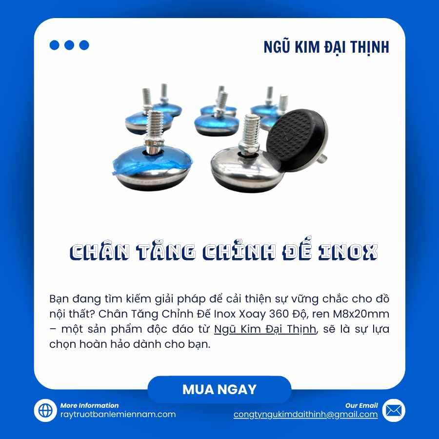 Chân Tăng Chỉnh Đế Inox Xoay 360 Độ từ Ngũ Kim Đại Thịnh